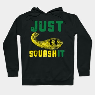 Just Squash It Hoodie